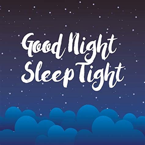 good night sleep tight meaning.